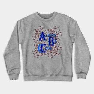 Always Be Cool Crewneck Sweatshirt